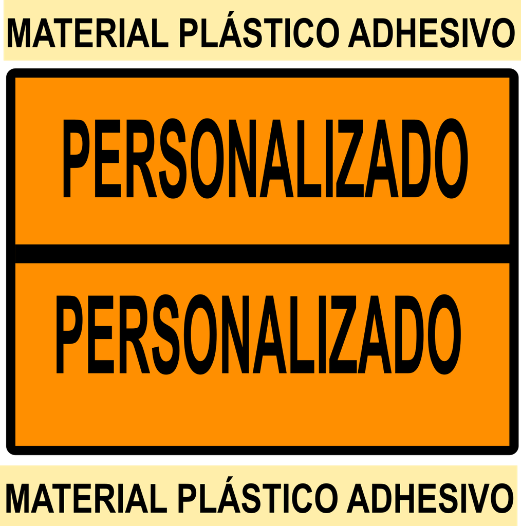 PANEL NARANJA 400X300 Polipropileno Adhesivo -   TEXTO PERSONALIZADO LINEA HORIZONTAL - HOMOLOGADO - BOBINA 50 Unidades